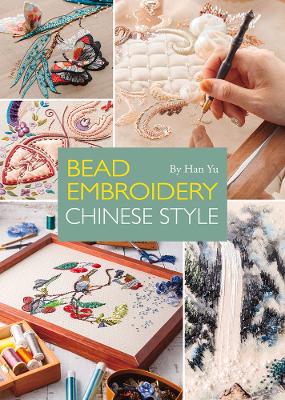 Bead Embroidery: Chinese Style Second edition