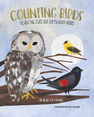 Counting Birds: The Idea That Helped Save Our Feathered Friends New Edition with new cover & price