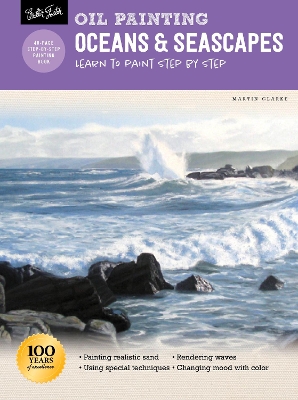 Oil Painting: Oceans & Seascapes: Learn to paint step by step