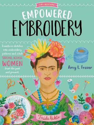 Empowered Embroidery: Transform sketches into embroidery patterns and stitch strong, iconic women from the past and present