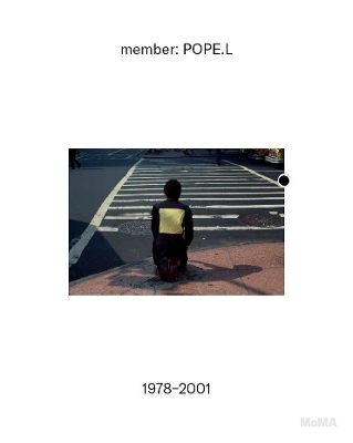 member: Pope.L, 19782001