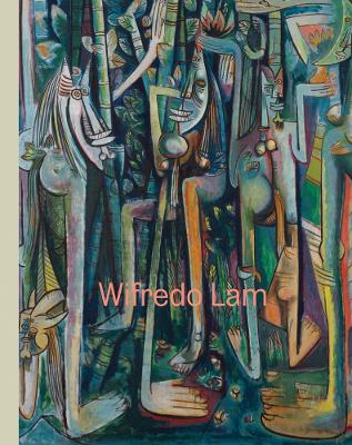 Wifredo Lam: When I Dont Sleep, I Dream: When I Dont Sleep, I Dream
