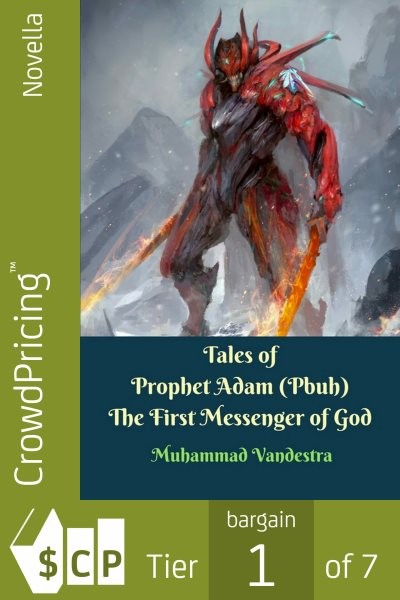 Tales  of Prophet Adam (Pbuh) The First Messenger of God