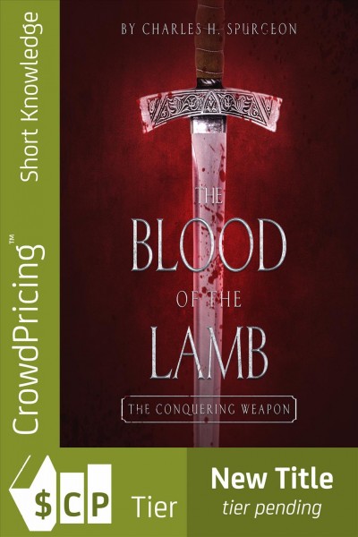 Blood of the Lamb: The Conquering Weapon