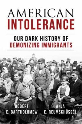 American Intolerance: Our Dark History of Demonizing Immigrants