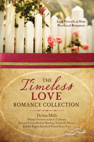 Timeless Love Romance Collection: Love Prevails in Nine Historical Romances