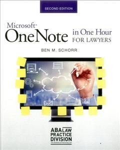 Microsoft Onenote in One Hour for Lawyers 2nd ed.