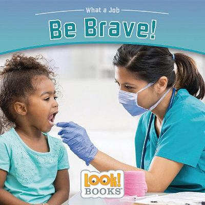 Be Brave!