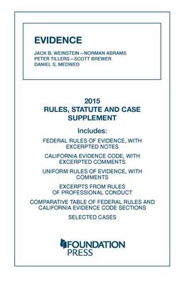 Evidence, 2015 Rules, Statute, and Case Supplement