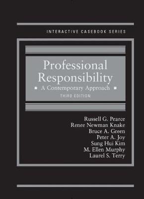 Professional Responsibility: A Contemporary Approach 3rd Revised edition