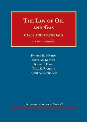 Law of Oil and Gas: Cases and Materials 11th Revised edition