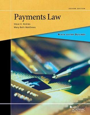 Black Letter Outline on Payments Law 2nd Revised edition