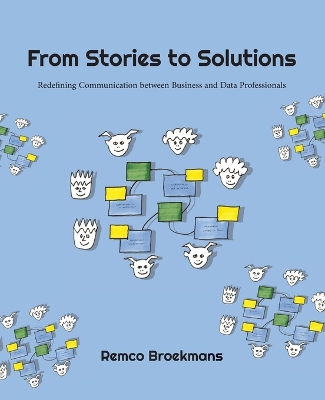 From Stories to Solutions: Redefining Communication Between Business and Data Professionals