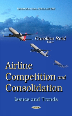Airline Competition and Consolidation: Issues and Trends
