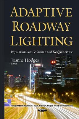 Adaptive Roadway Lighting: Implementation Guidelines and Design Criteria