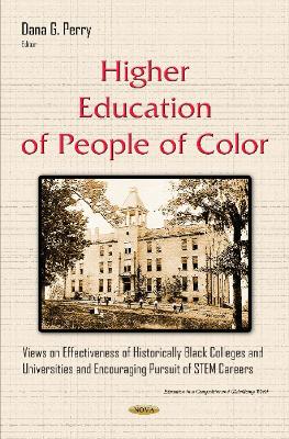 Higher Education of People of Color: Views on Effectiveness of Historically Black Colleges and Universities and Encouraging Pursuit of STEM Careers