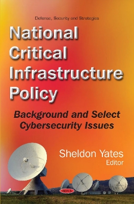 National Critical Infrastructure Policy: Background and Select Cybersecurity Issues
