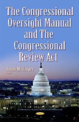 Congressional Oversight Manual and The Congressional Review Act