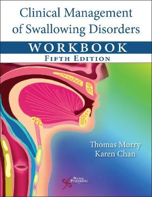 Clinical Management of Swallowing Disorders Workbook 5th New edition
