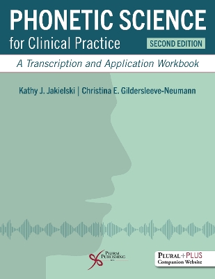 Phonetic Science for Clinical Practice: A Transcription and Application Workbook 2nd edition
