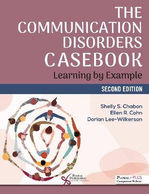 Communication Disorders Casebook: Learning by Example 2025