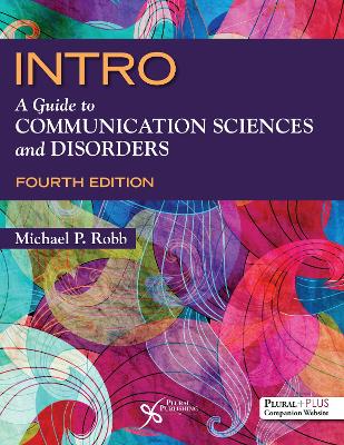 INTRO: A Guide to Communication Sciences and Disorders 2025 4th edition
