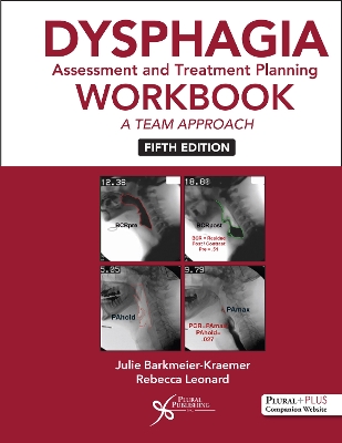 Dysphagia Assessment and Treatment Planning Workbook: A Team Approach 2025 5th edition