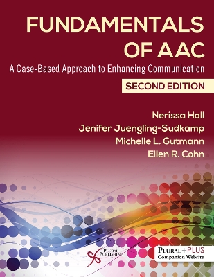 Fundamentals of AAC: A Case-Based Approach to Enhancing Communication 2nd edition