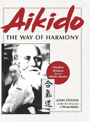 Aikido: The Way of Harmony Reprint ed.