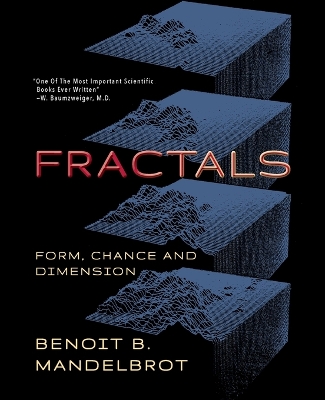 Fractals: Form, Chance and Dimension Reprint ed.