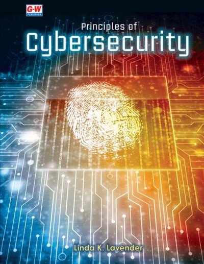 Principles of Cybersecurity First Edition, Student Textbook ed.