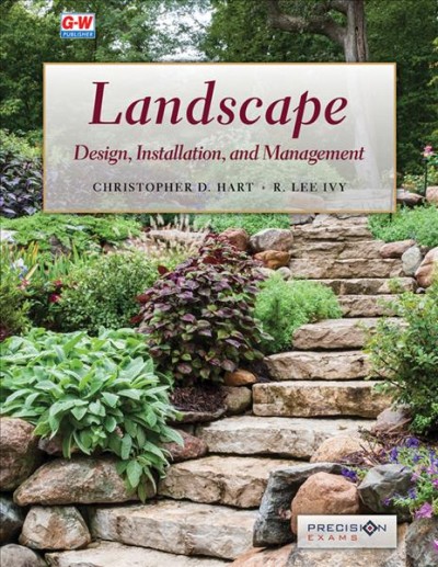 Landscape Design, Installation, and Management First Edition, Textbook ed.