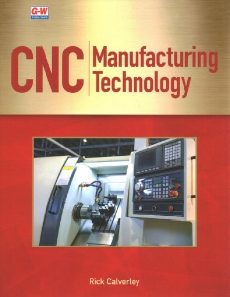 CNC Manufacturing Technology First Edition, Textbook ed.