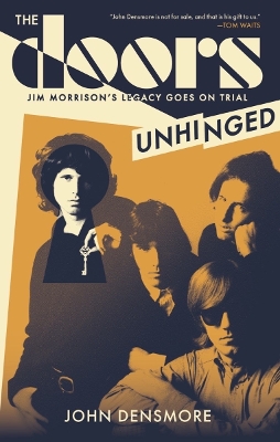 Doors: Unhinged: Jim Morrison's Legacy Goes On Trial