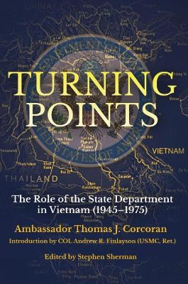 Turning Points: The Role of the State Department in Vietnam (194575)