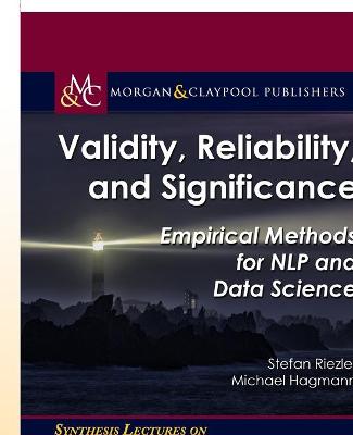 Validity, Reliability, and Significance: Empirical Methods for NLP and Data Science
