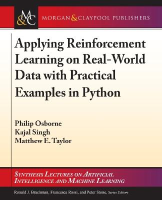 Applying Reinforcement Learning on Real-World Data with Practical Examples  in Python