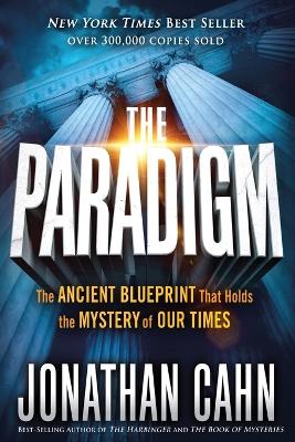 Paradigm, The: The Ancient Blueprint That Holds the Mystery of Our Times