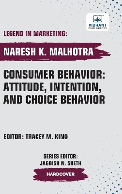 Consumer Behavior: Attitude, Intention, and Choice Behavior