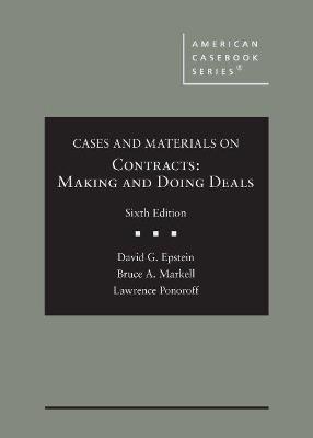 Cases and Materials on Contracts, Making and Doing Deals 6th Revised edition
