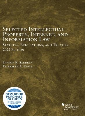 Selected Intellectual Property, Internet, and Information Law, Statutes,  Regulations, and Treaties, 2022