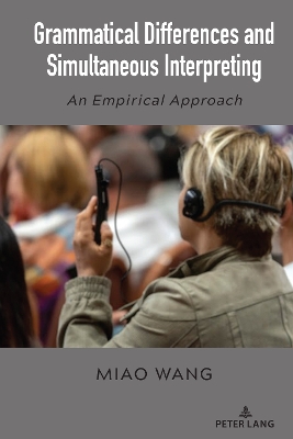 Grammatical Differences and Simultaneous Interpreting: An Empirical Approach New edition