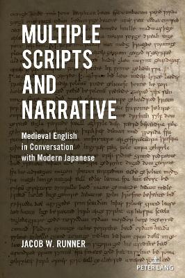 Multiple Scripts and Narrative: Medieval English in Conversation with Modern Japanese