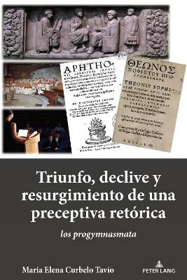 Triunfo, declive y resurgimiento de una preceptiva retÃ³rica: los progymnasmata