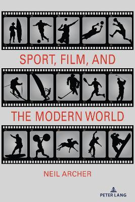 Sport, Film, and the Modern World New edition
