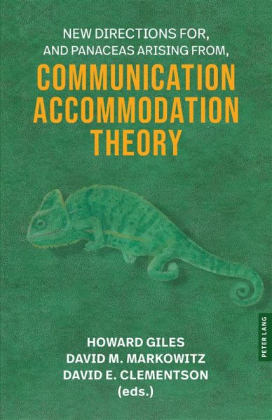 New Directions For, and Panaceas Arising From, Communication Accommodation  Theory