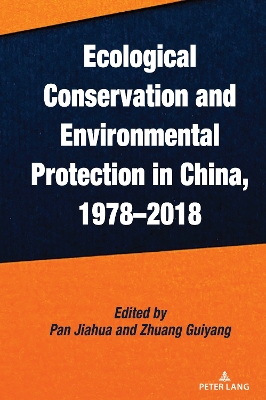 Ecological Conservation and Environmental Protection in China, 19782018 New edition
