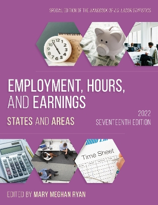 Employment, Hours, and Earnings 2022: States and Areas Seventeenth Edition