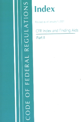 Code of Federal Regulations, Index and Finding Aids, Revised as of January  1, 2021: Part 2