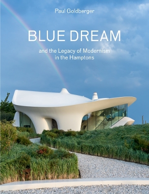 Blue Dream and the Legacy of Modernism in the Hamptons: A House by Diller Scofidio plus Renfro